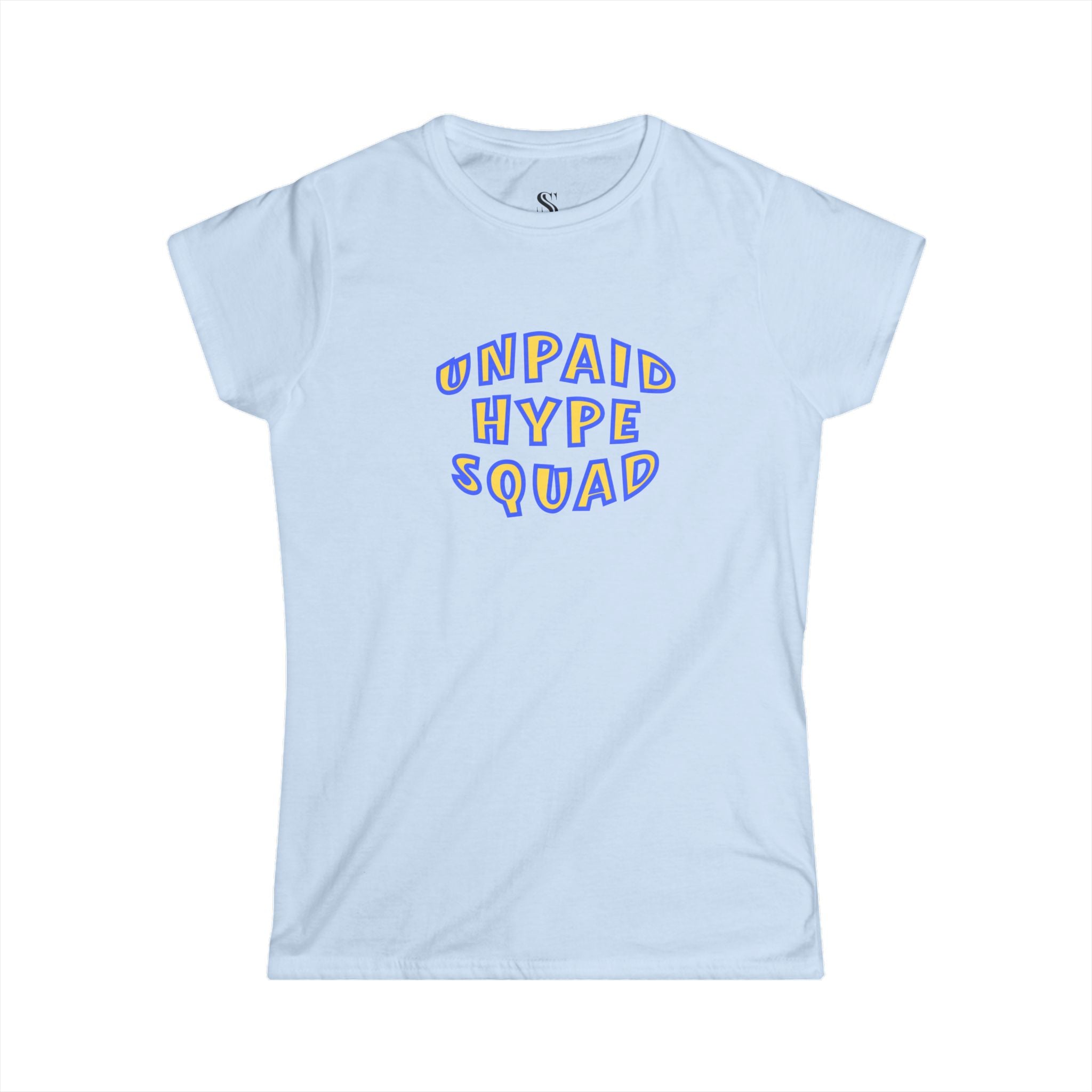 Women’s "Unpaid Hype Squad" Tee