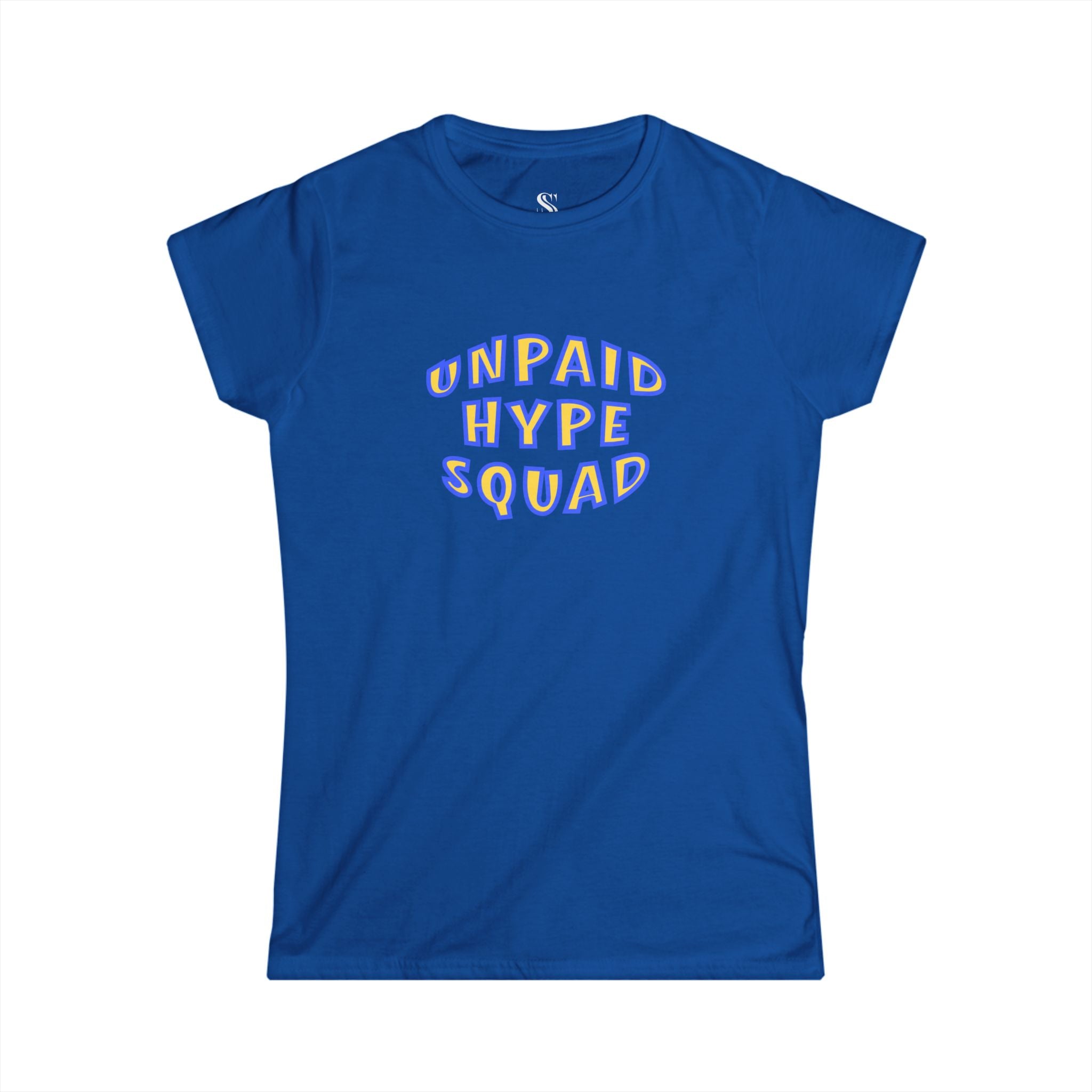 Women’s "Unpaid Hype Squad" Tee