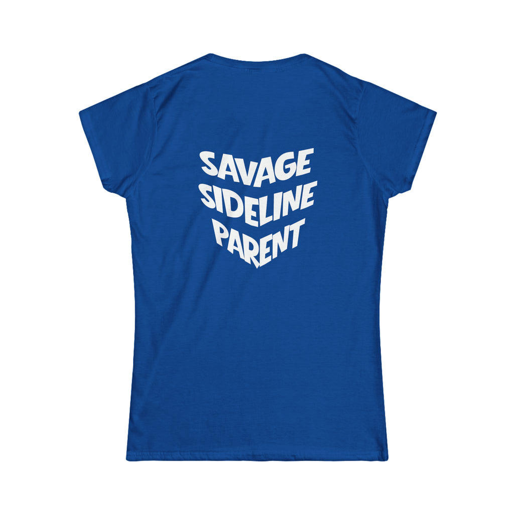 Women's "Savage Sideline Parent" Tee