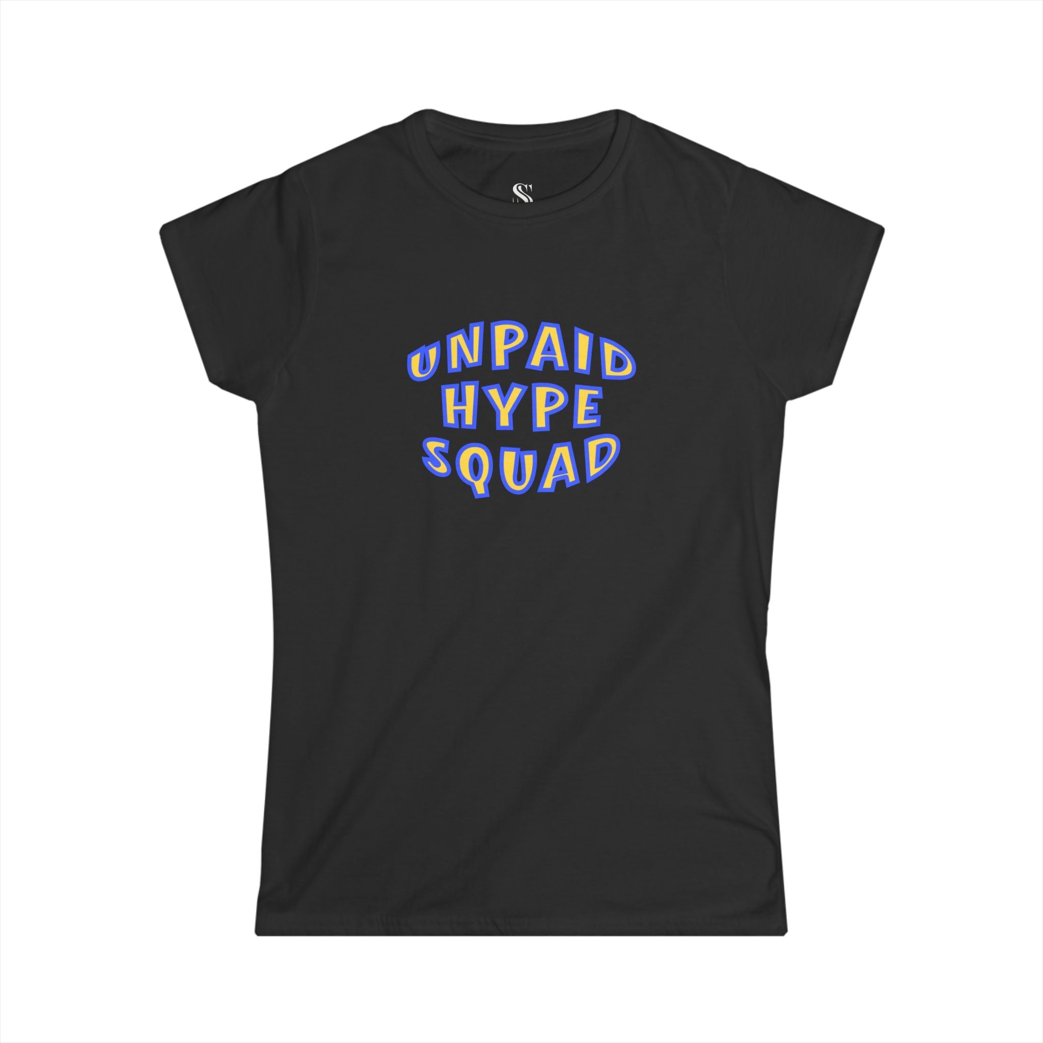 Women’s "Unpaid Hype Squad" Tee