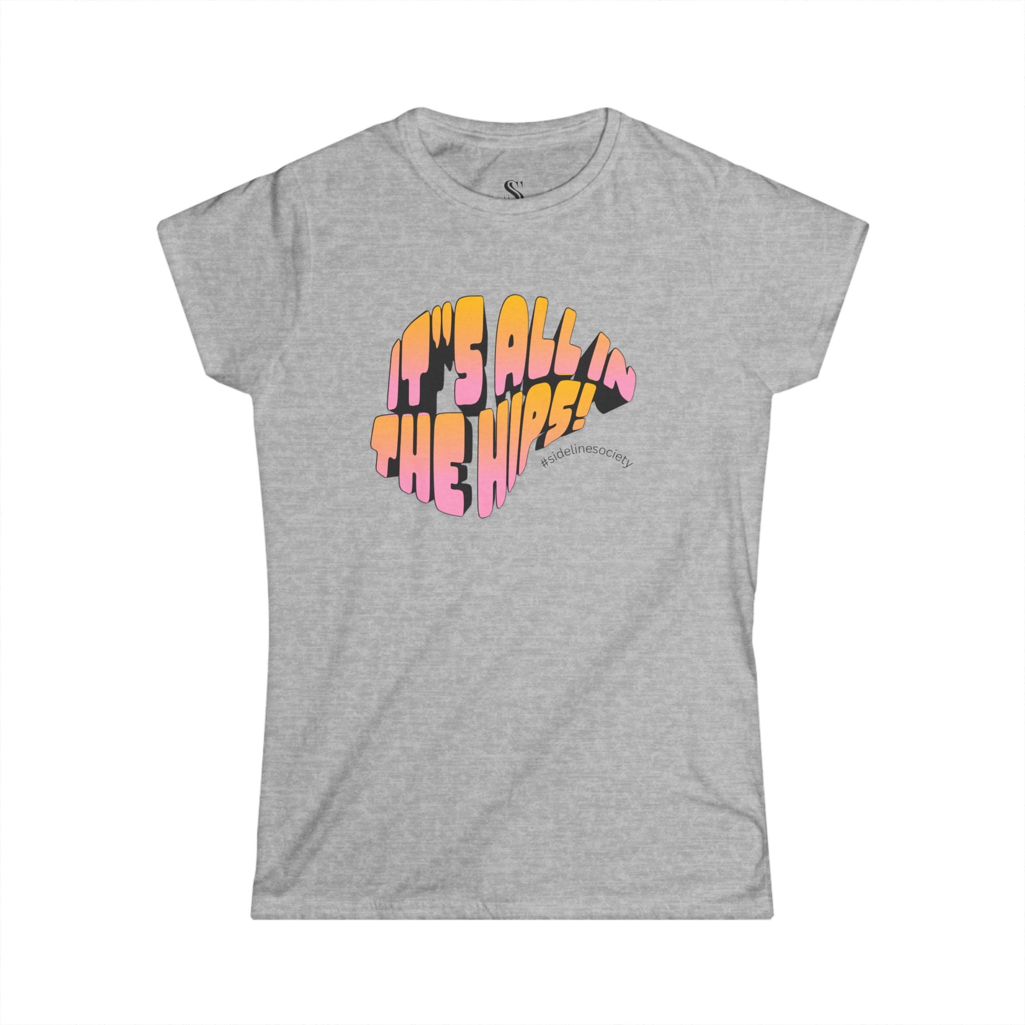 Women's "It's All in the Hips" Retro Tee