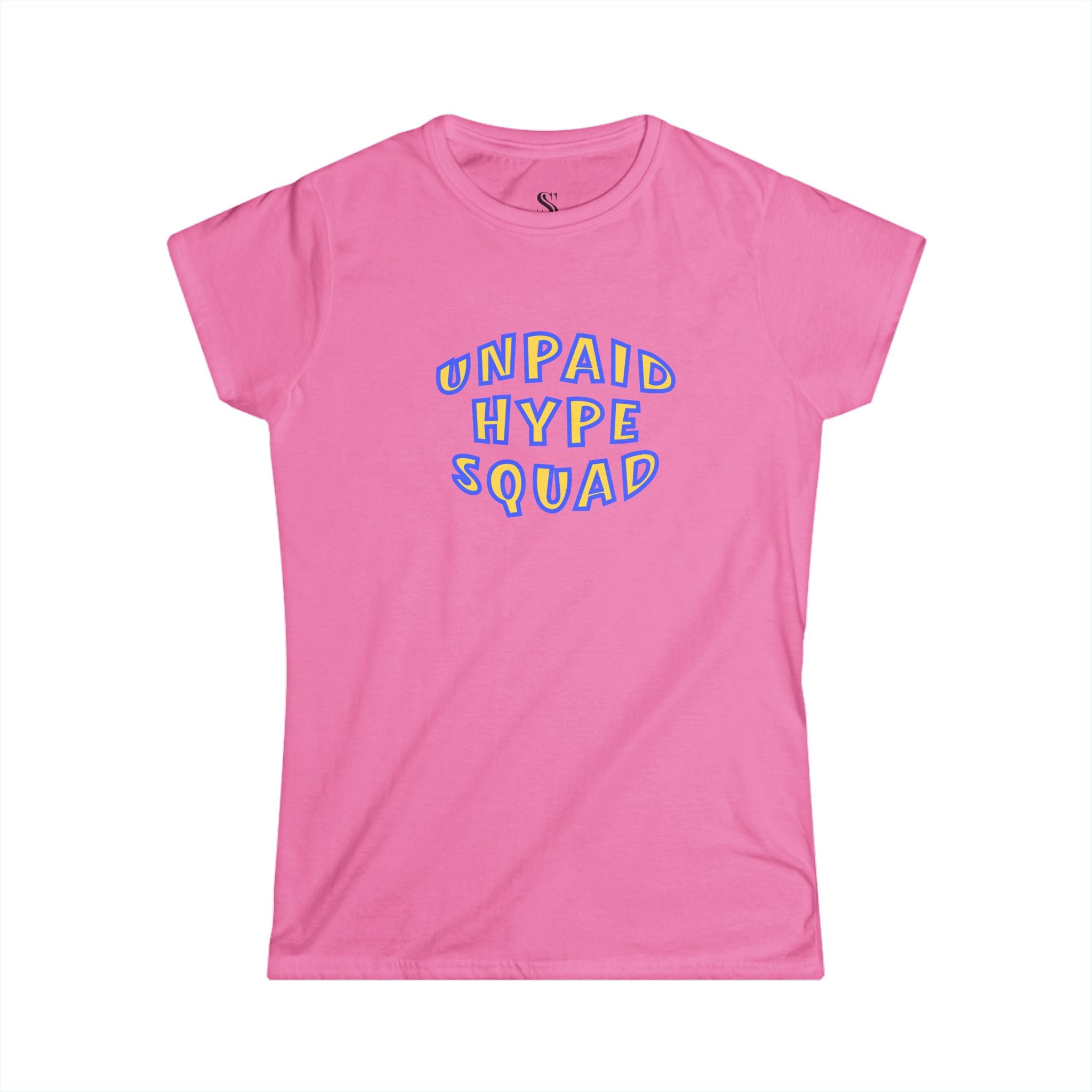 Women’s "Unpaid Hype Squad" Tee
