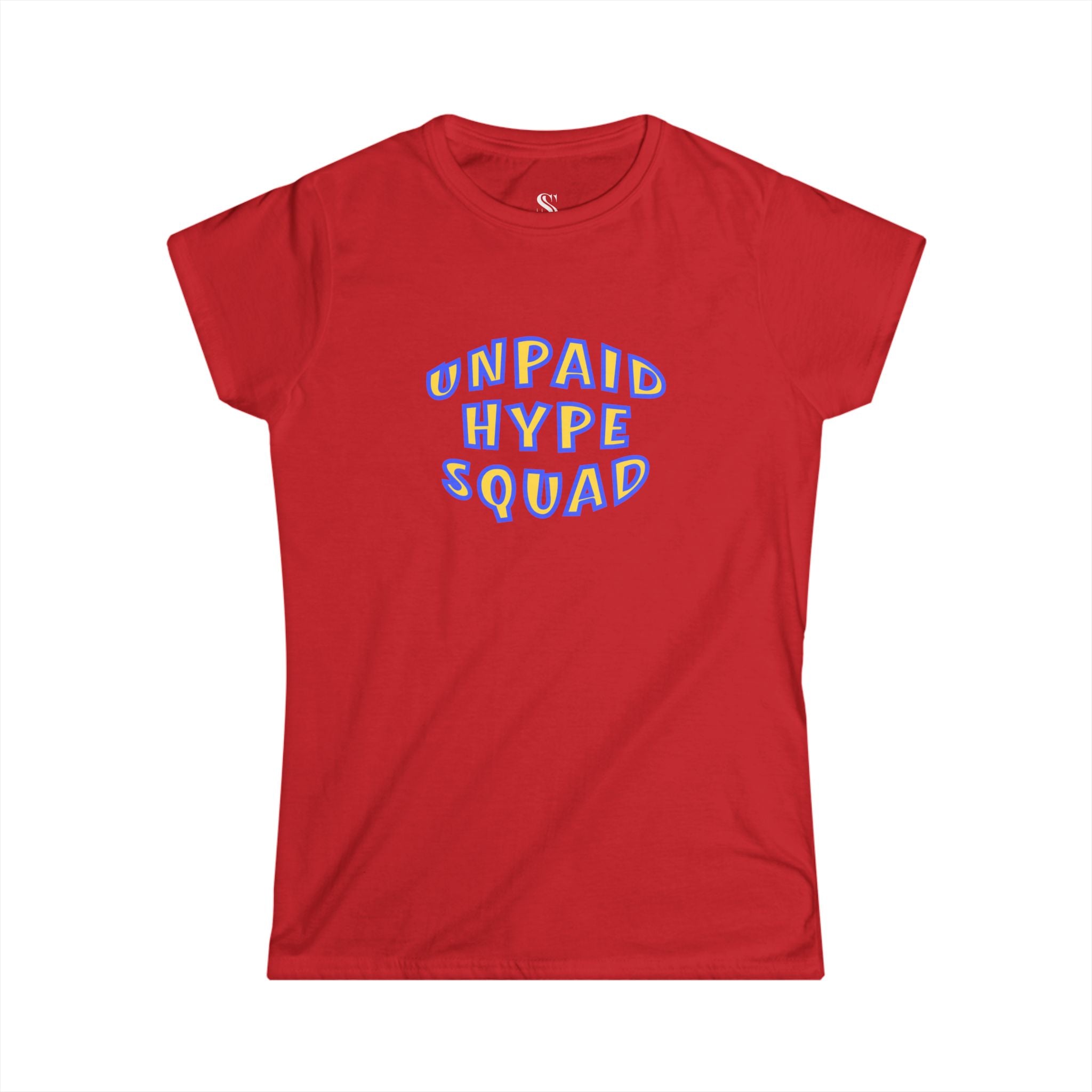 Women’s "Unpaid Hype Squad" Tee