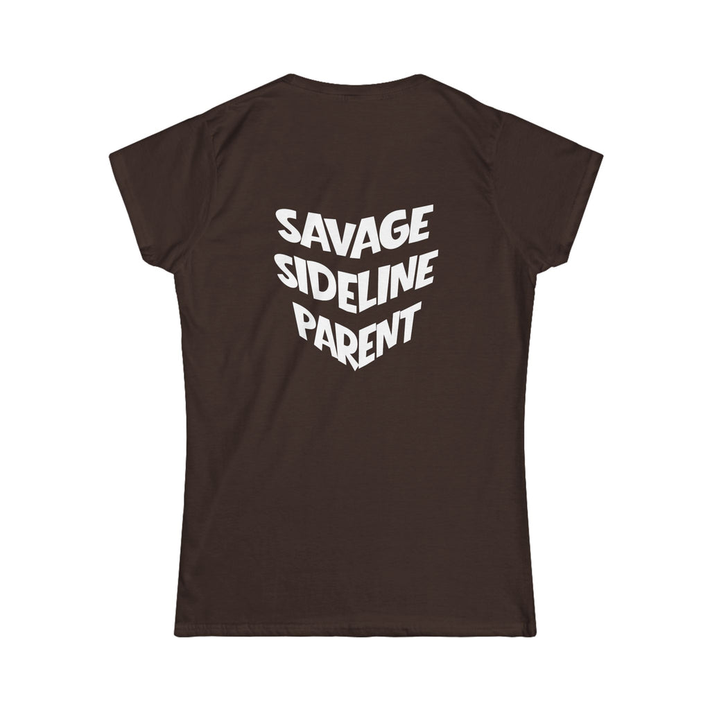 Women's "Savage Sideline Parent" Tee