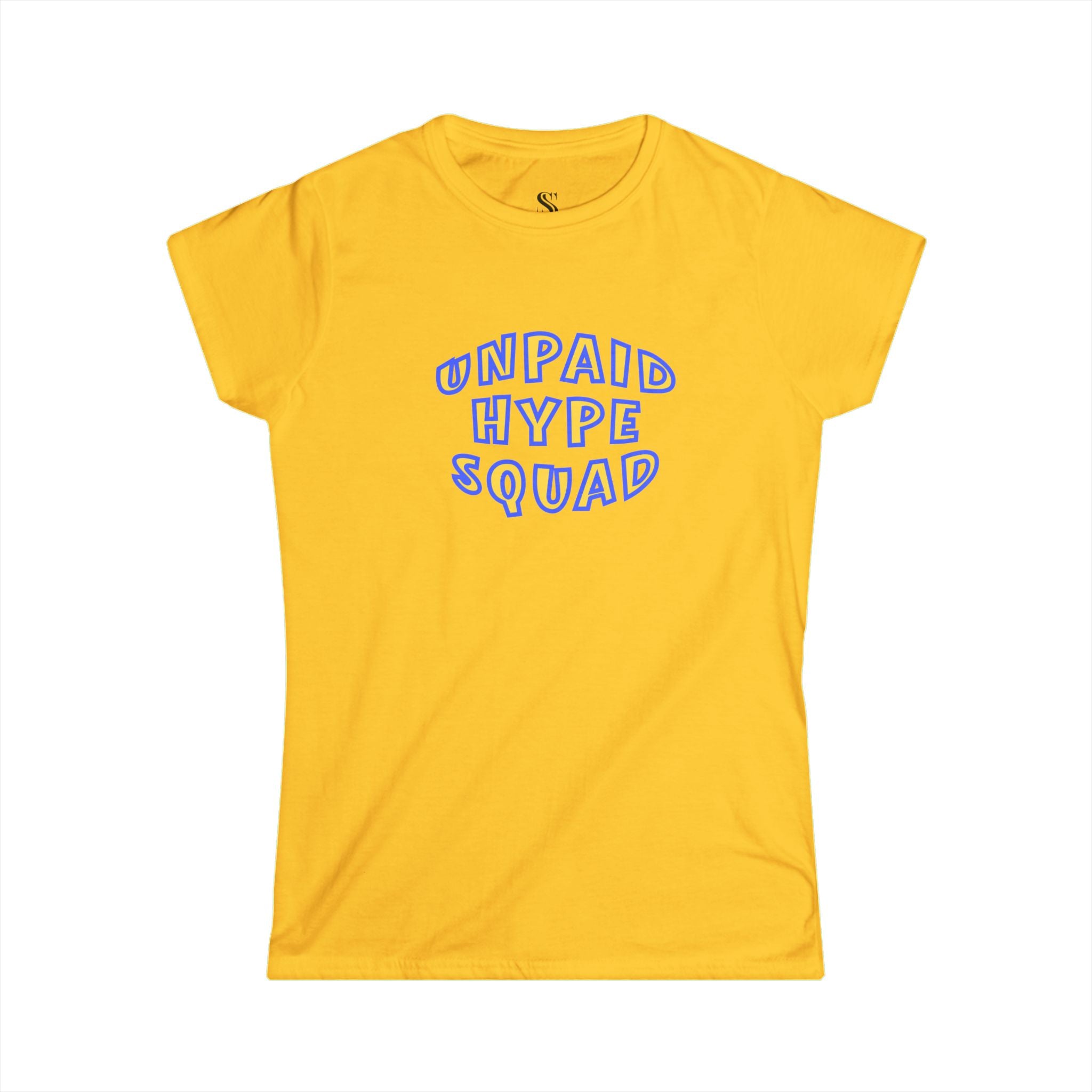 Women’s "Unpaid Hype Squad" Tee