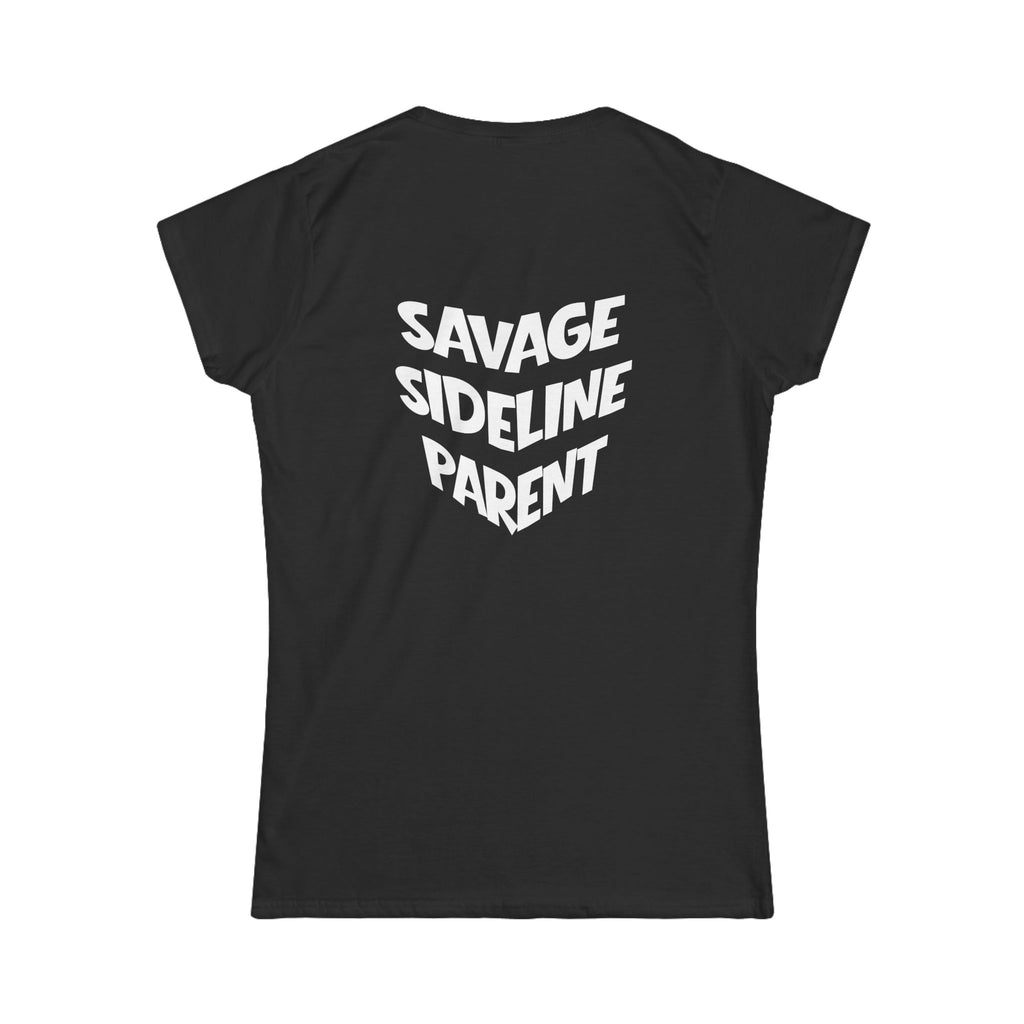 Women's "Savage Sideline Parent" Tee