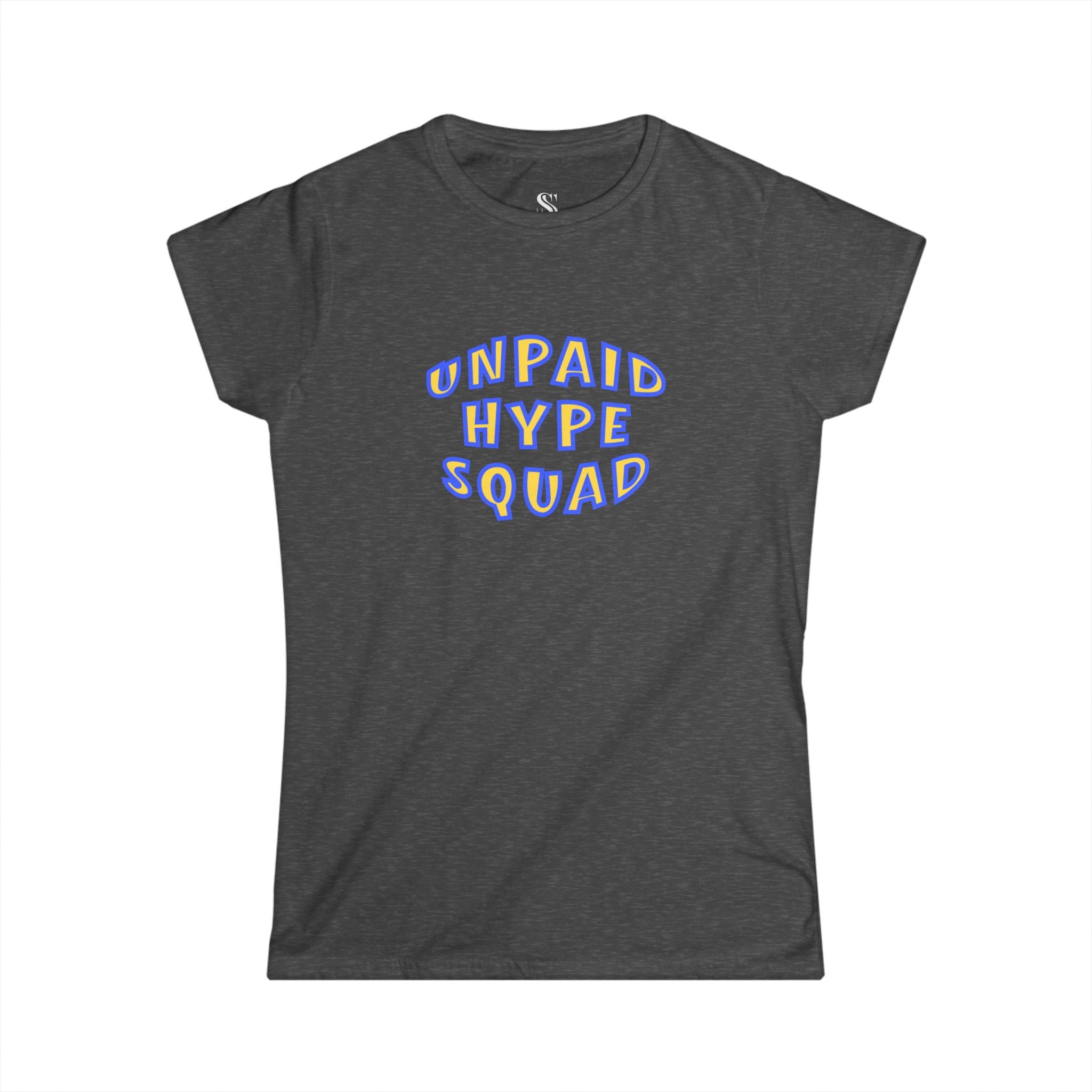 Women’s "Unpaid Hype Squad" Tee