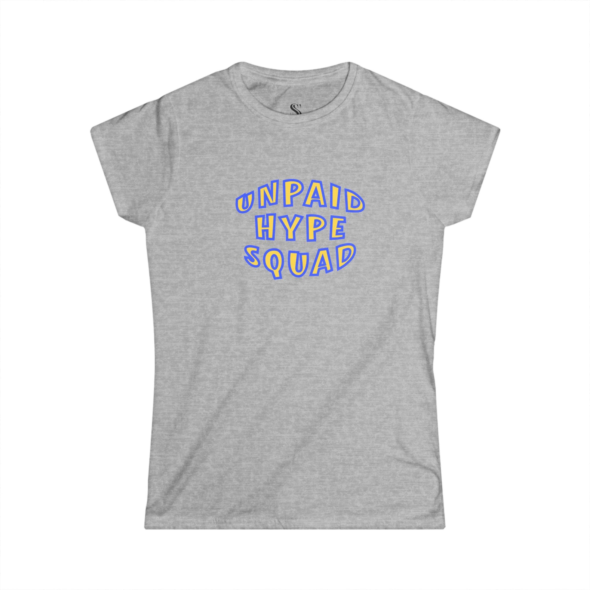 Women’s "Unpaid Hype Squad" Tee