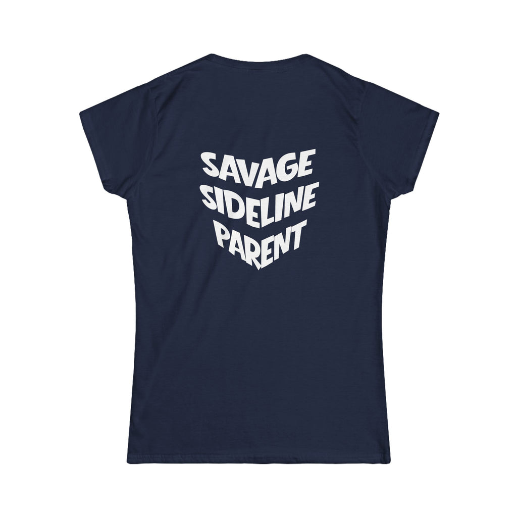 Women's "Savage Sideline Parent" Tee