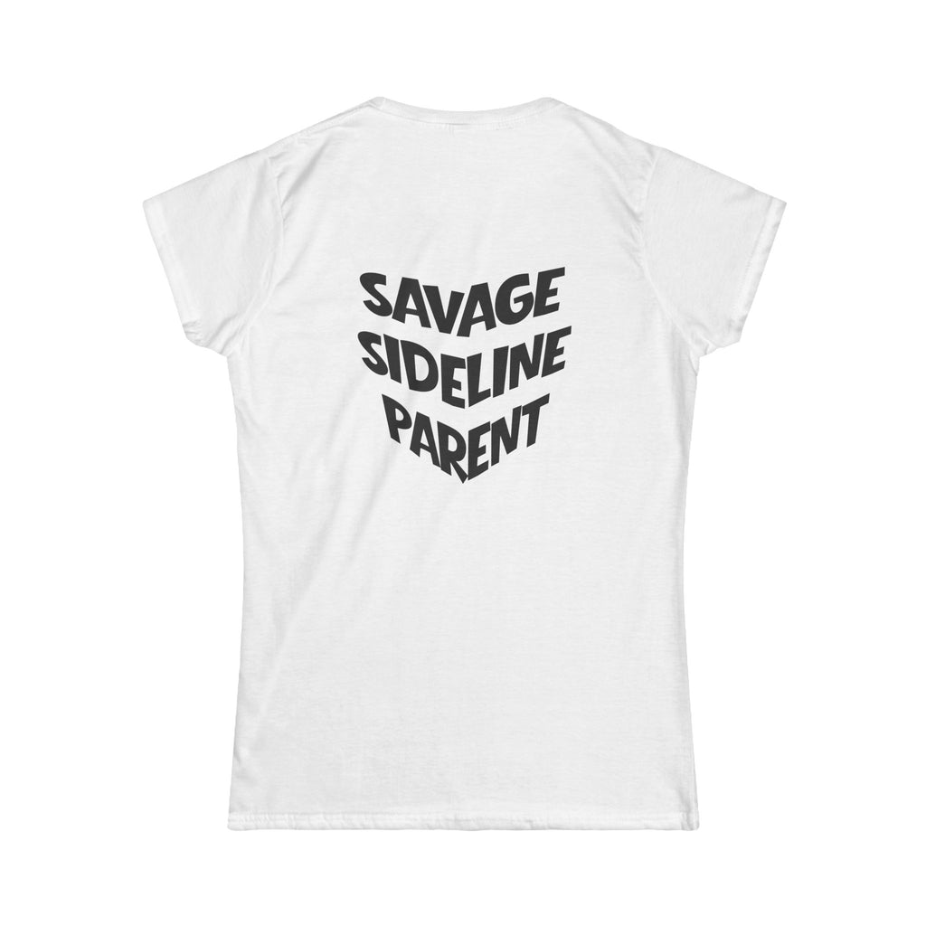 Women's "Savage Sideline Parent" Tee