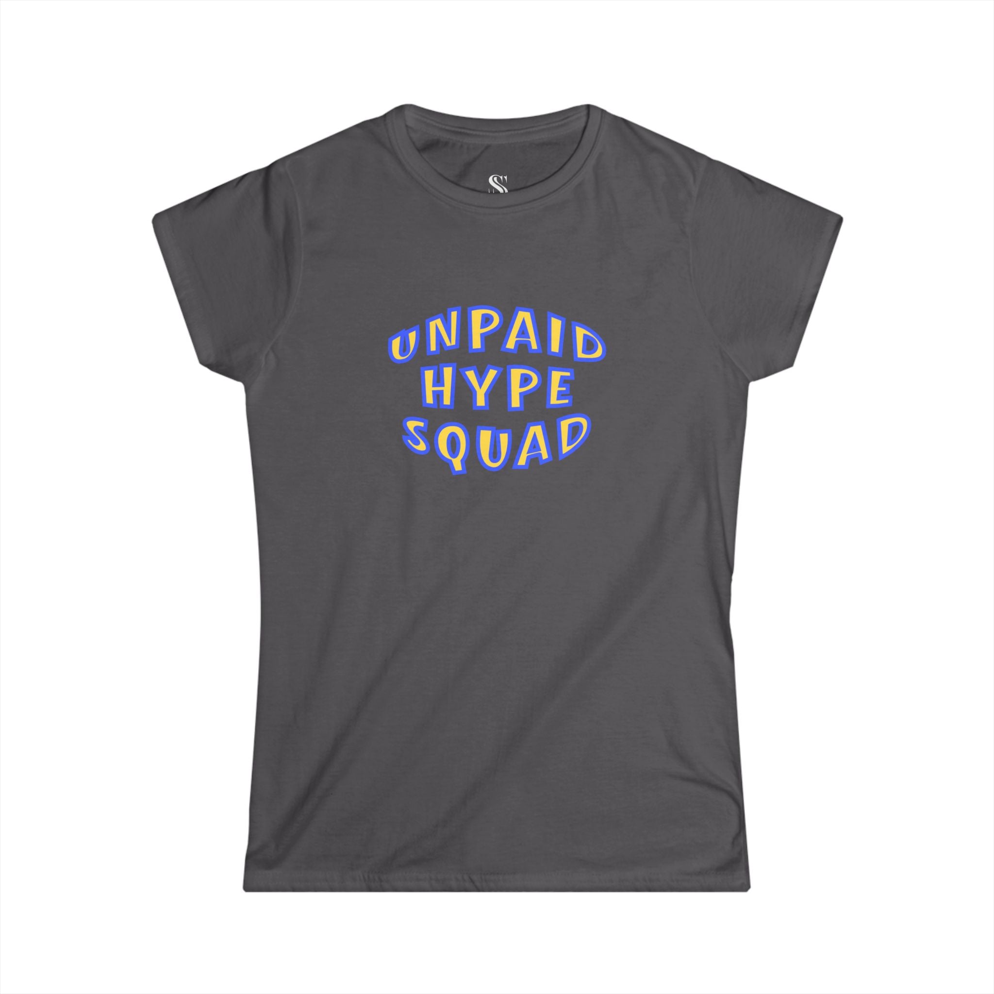 Women’s "Unpaid Hype Squad" Tee